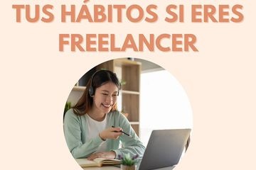 5 Tips para mejorar tus hábitos si eres Freelancer