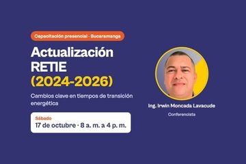 Capacitación presencial: Actualización RETIE (2024-2026) - sábado 17 de octubre en Bucaramanga