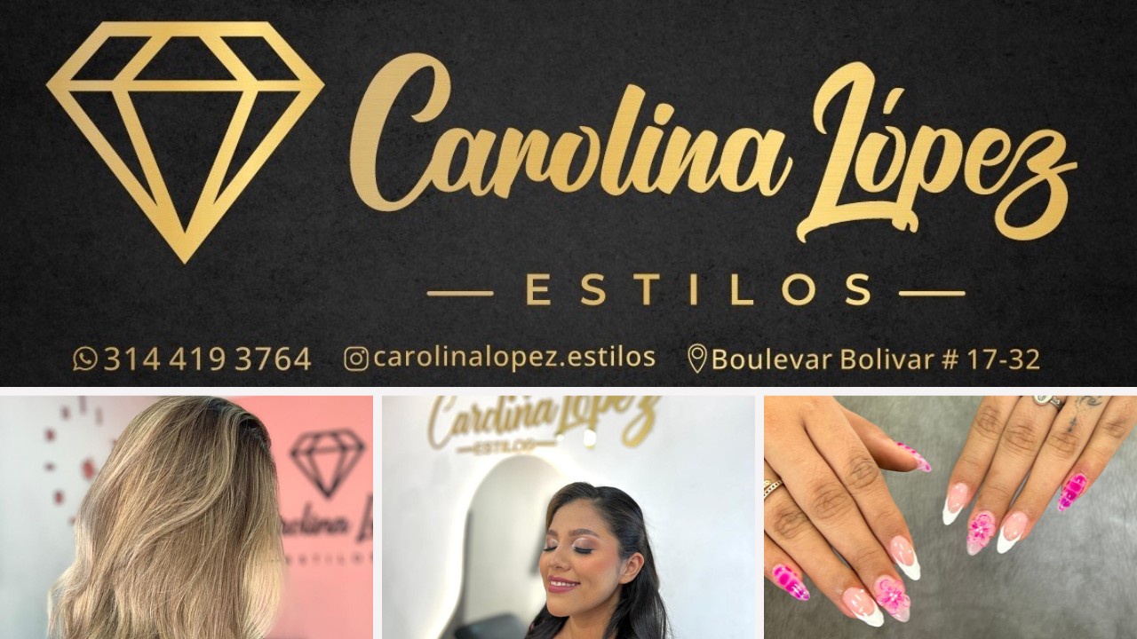 Carolina López Estilos - Salón de Belleza Bucaramanga